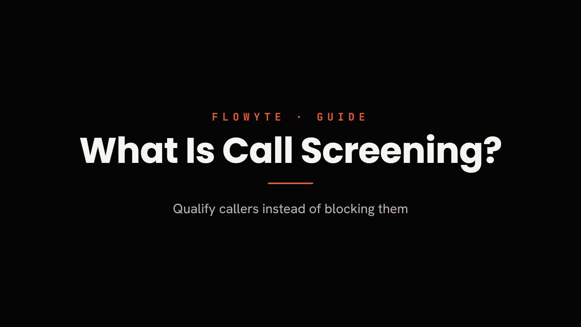 What Is Call Screening? How It Works and Why It Matters